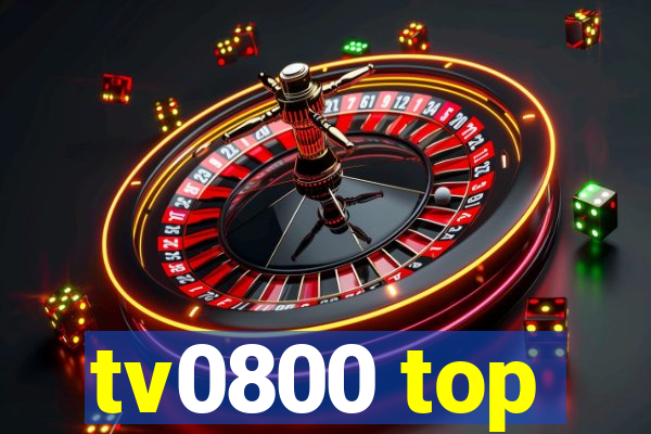 tv0800 top